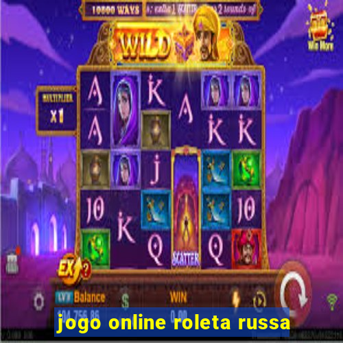 jogo online roleta russa